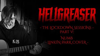 Hellgreaser - Numb Linkin Park Cover