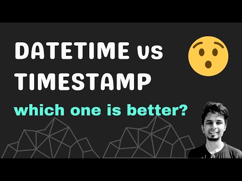 Datetime vs Timestamp datatype in databases - Which one is better and when?