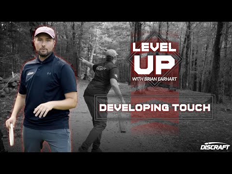 How To Develop Touch In Disc Golf | Discraft Level Up