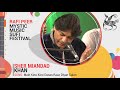 Main Kino Kino Dasan Raaz Diyan Galan | Sher Miandad Khan | Rafi Peer Mystic Music Sufi Festival