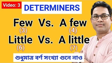 Few vs A Few and Little vs A Little (Confusing Determiners)