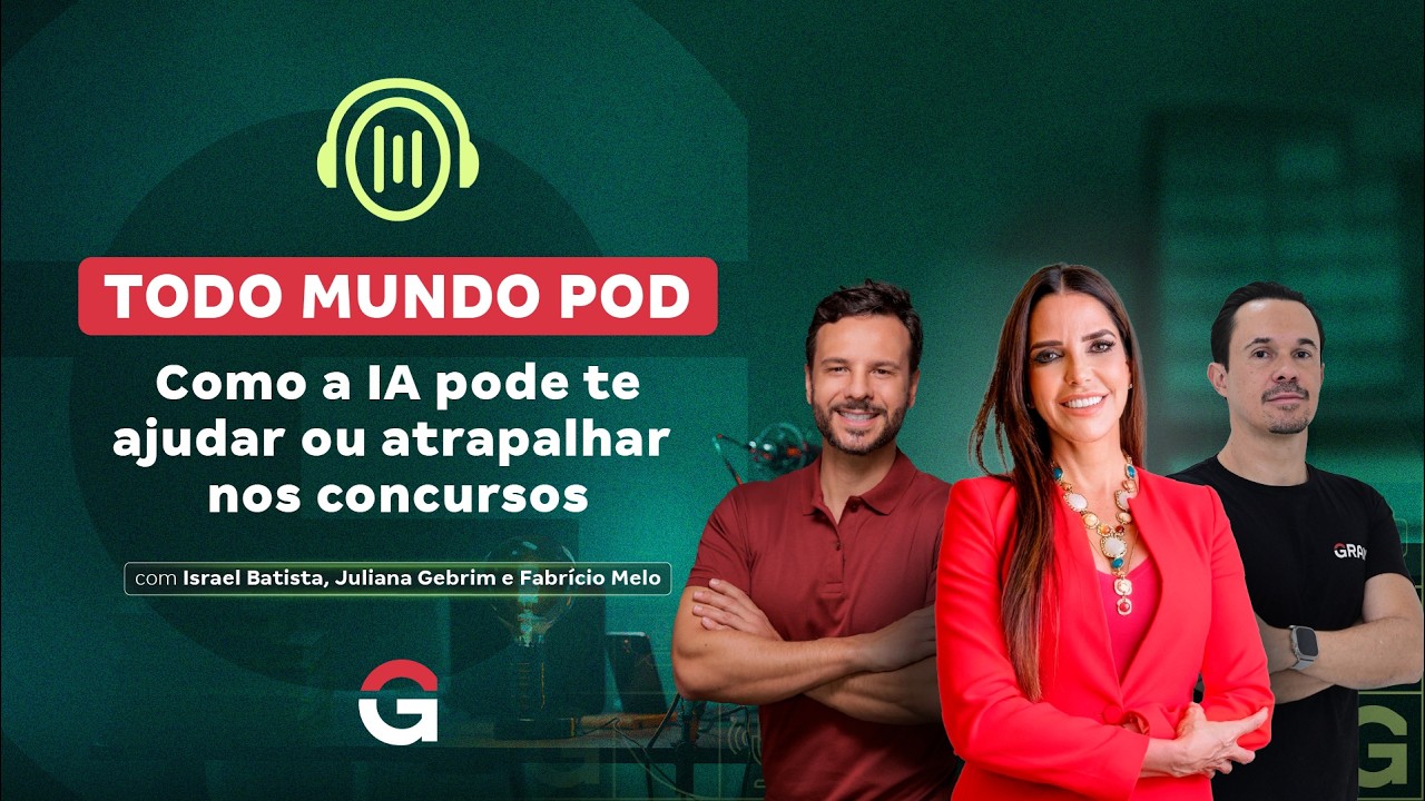 Todo mundo POD | Como a IA pode te ajudar ou atrapalhar nos concursos