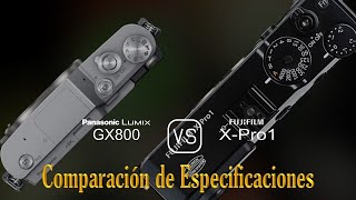 Panasonic Lumix GX800 vs. Fujifilm X-Pro1: Una Comparación de Especificaciones