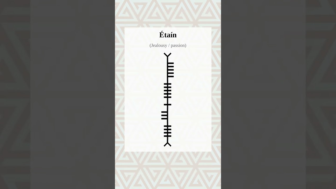 Ogham Word Of the Day Étaín-jealousy / passion