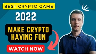 Best Game To Earn Crypto 2022