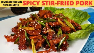 SPICY STIR FRIED PORK | SPICY PORK BULGOGI | Jeyuk Bokkeum | Korean Stir-Fried Pork