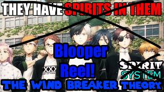 Just Talking Bloopers #1: Bloopers from The WIND BREAKER Spirit System Theory