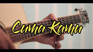 Cuma Kamu - H.Rhoma Irama Acoustic Guitar Cover