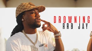 RRB Jay - Drowning (Official Video) Shot By @FlackoProductions