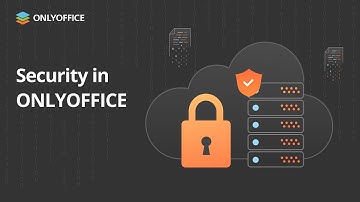 Security in ONLYOFFICE Docs