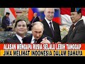 TERNYATA INI ALASAN RUSIA SIGAP BANTU INDONESIA JIKA DALAM ANC4M4N‼️