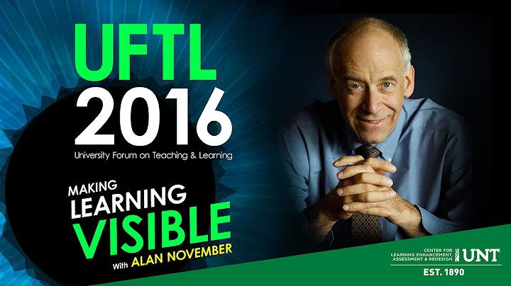 UFTL 2016 | Making Learning Visible with Alan Nove...