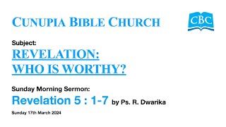 Revelation: Who is Worthy? || Revelation 5 : 1-7