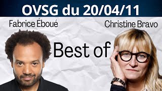 Best of de Christine Bravo et de Fabrice Eboué ! OVSG du 20/04/11