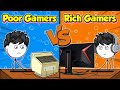 Poor gamers vs rich gamers