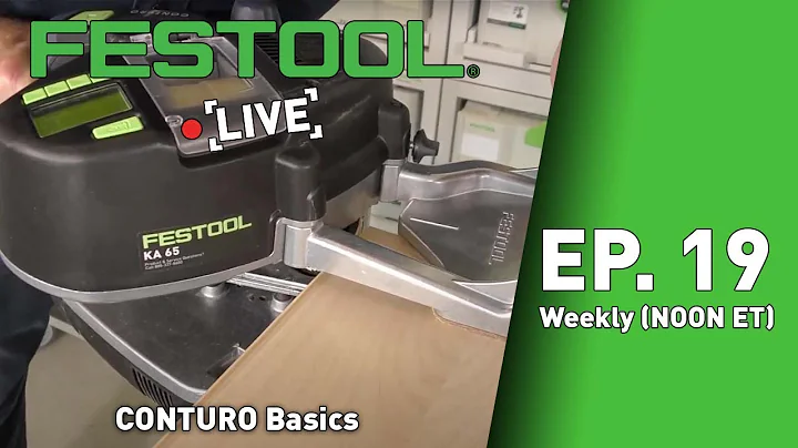 Festool Live Episode 19 - CONTURO Basics