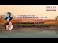 Discussion on the science of happiness