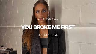 Download Lagu Tate McRae - you broke me first (ACAPELLA) MP3