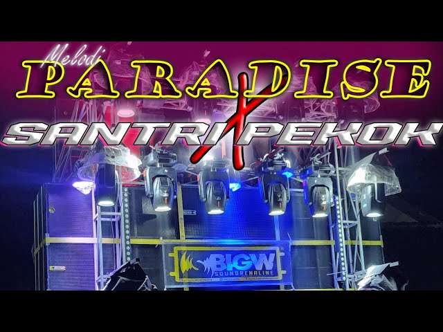 VIRAL !! DJ SANTRI PEKOK X PARADISE BASS NGUK DERRR ANDALAN BIGW class=