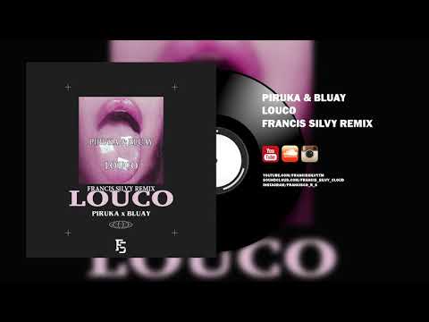 piruka-feat-bluay---louco-(francis-silvy-remix)