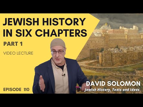 Jewish History in Six Chapters (Second Temple Period) #1  - Collected Talks of David Solomon #110