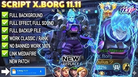 NEW UPDATE!! Script Skin X.Borg 11.11 - Tesla Maniac No Password | Full Effect Voice | Patch Terbaru