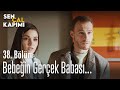 Bebeğin gerçek babası... - Sen Çal Kapımı 38. Bölüm