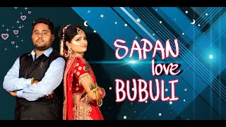 Sapan Love Bubuli A Film By Dey Vision 2021 Wedding Video