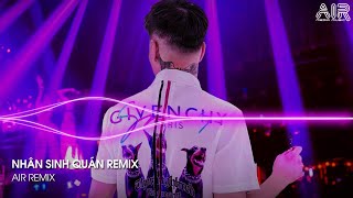 Nhân Sinh Quán Remix - Đông Thuỷ Ngoạn Tây Núi Cao Ta Hiểu Thấu Hot TikTok | Nhạc Remix TikTok 2024