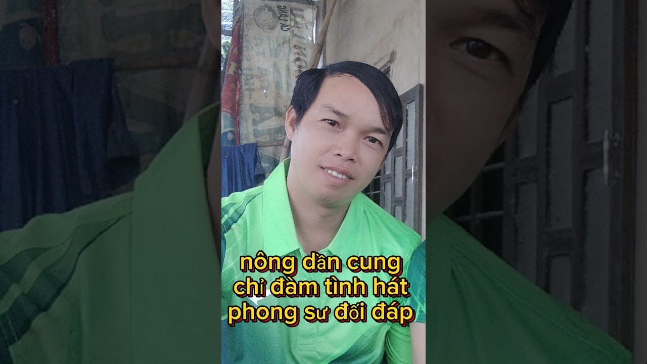 nông dần cùng chỉ đàm tình hát phong sư đối bắc nam gửi lại 2nguoi từ biên từ diễn