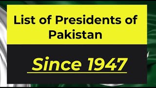 PRESIDENTS OF PAKISTAN SINCE 1947 || AQF SERIES