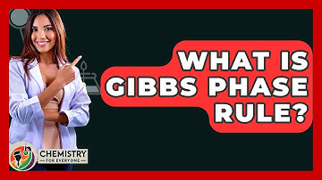 What Is Gibbs Phase Rule? - Chemistry For Everyone