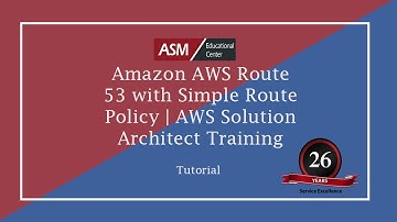 Amazon AWS Route 53 with Simple Route Policy | AWS Solution Architect Training
