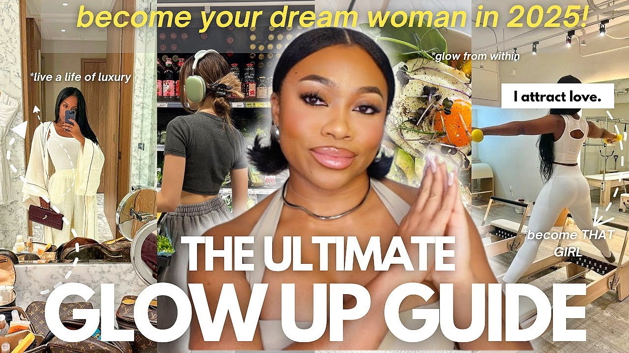 8 tips to Instantly Glow Up & Become That Girl in 2025 - YouTube