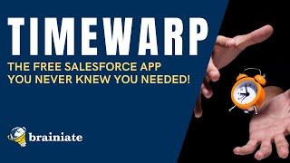 Time Warp: The Free Salesforce App You Never Knew You Needed screenshot 1