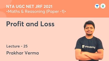 Profit and Loss | Maths & Reasoning | NTA UGC NET JRF 2021 | by Prakhar Verma