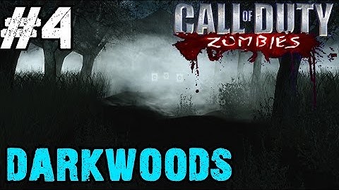 Darkwoods Ep.4 - Call of Duty Zombies | Custom Zombie Maps (CoD Zombies)