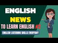 English News to Learn English #2 | Improve English Listening Skills Everyday | English tivi ✔