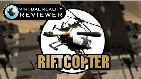 Oculus Rift Review RiftCopter