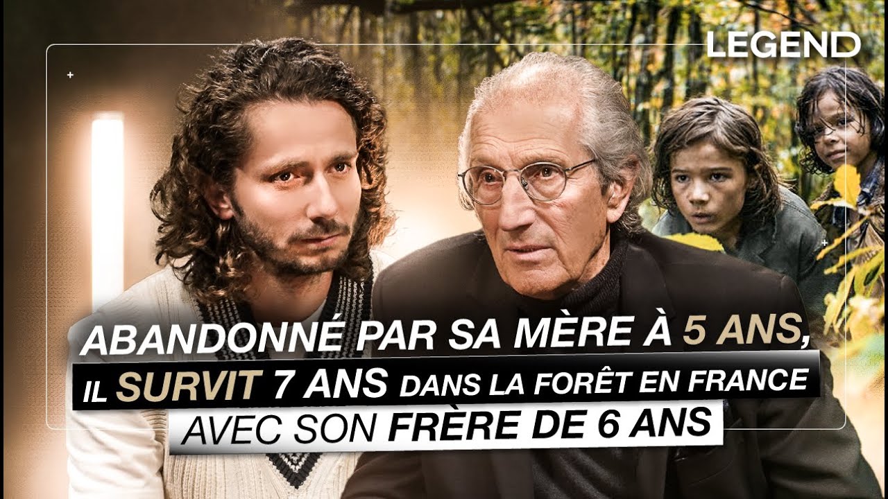 ABANDONN PAR SA MRE  5 ANS IL SURVIT 7 ANS DANS LA FORT EN FRANCE AVEC SON FRRE DE 6 ANS