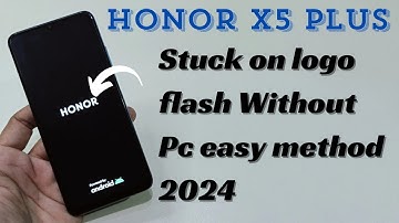 Honor X5 Plus Hang On Startup Logo | Flash Without Pc