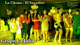 Miniatura del video "La Chona, EL Sacadito | Grupo La Julia |  En Vivo"