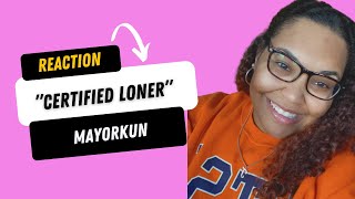 Reaction - "Certified Loner" by Mayorkun