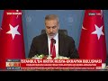 #CANLI | Bakan Fidan Türkiye-Rusya-Ukrayna Üçlü Toplantısı'nın açılışında konuşuyor