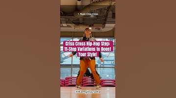 Criss Cross Hip Hop Step: 11 Step Variations to Boost Your Style!