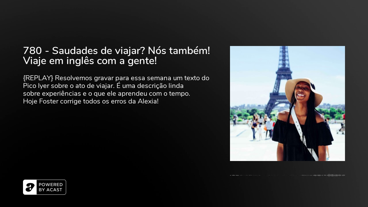 780 - Saudades de viajar? Nós também! Viaje em inglês com a gente!