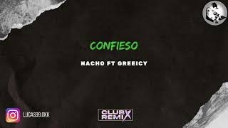 Nacho Ft Greeicy - Confieso ❤ (Lukiitaah DJ)