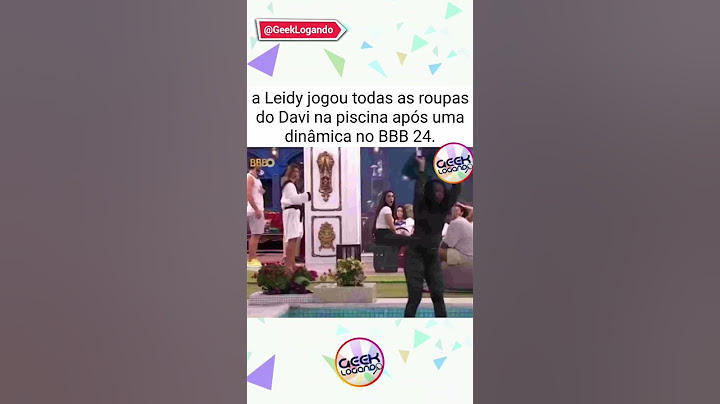 leidy jogou as roupas do Davi na piscina no BBB24