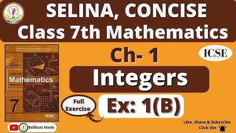 Class 7 ICSE Selina Math || Ch- 1 Integers Ex:1 (B) || Brilliant Minds
