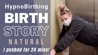 HypnoBirthing Positive Natural Birth Story! FAST!
